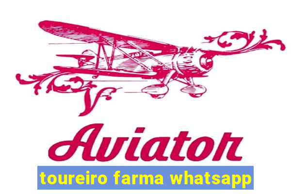 toureiro farma whatsapp